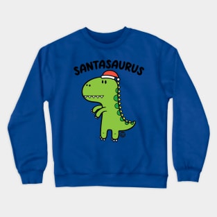 SANTASAURUS Crewneck Sweatshirt